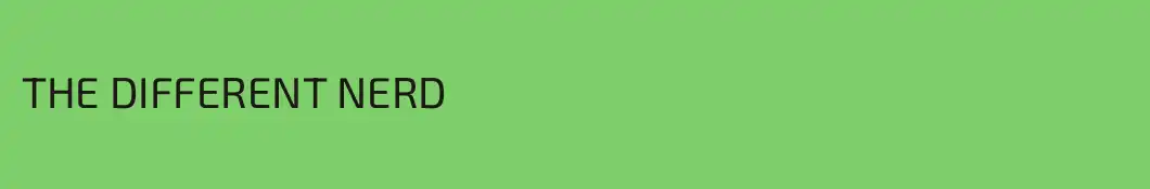 THE DIFFERENT NERD